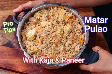 Matar Pulao Recipe In Cooker Matar Paneer Pulao