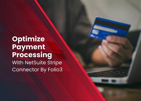 Optimizing Your Payment Processing With NetSuite Stripe Connector By Folio3