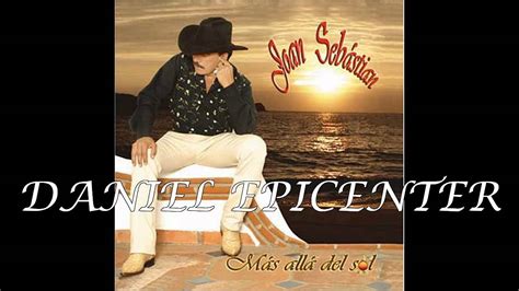 Mas Alla Del Sol Joan Sebastian Epicenter Youtube