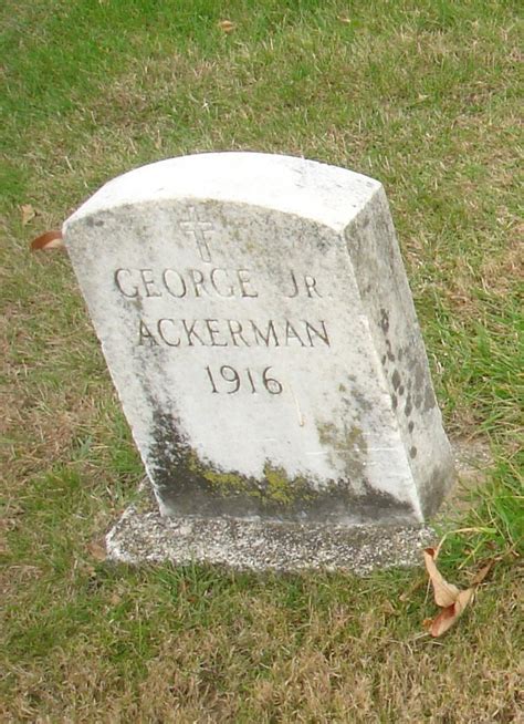 George Ackerman Jr 1881 1916 Monumento Find A Grave