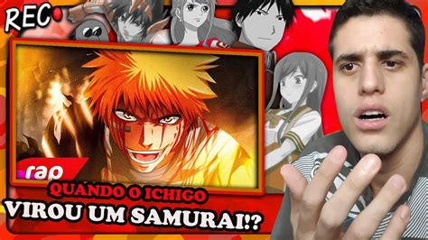 REACT Rap Do Ichigo Bleach EU SOU UM SHINIGAMI NERD HITS YouTube