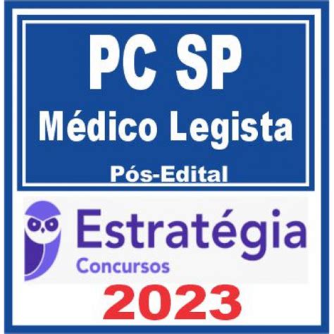 PC SP MÉDICO LEGISTA DA POLÍCIA CIVIL DE SÃO PAULO PCSP PÓS