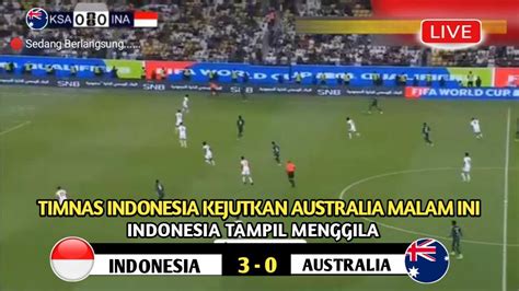 Live Rcti Timnas Indonesia Vs Australia Kualifikasi Piala Dunia