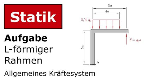 Lagerreaktionen L förmiges Rahmentragwerk Technische Mechanik