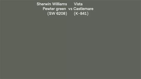 Sherwin Williams Pewter Green Sw 6208 Vs Vista Castlemare K 841