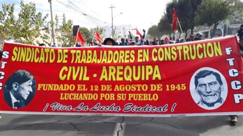 Arequipa Sindicato De Construcci N Civil Denuncia Persecuci N A