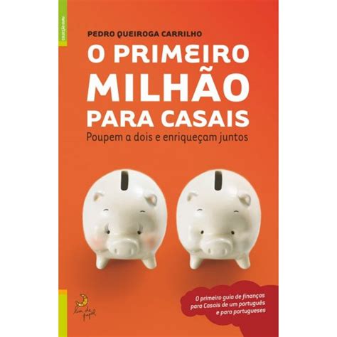 O Primeiro Milh O Para Casais Kuantokusta