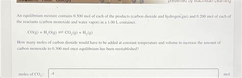 Solved An Equilibrium Mixture Contains Mol Of Each Of Chegg