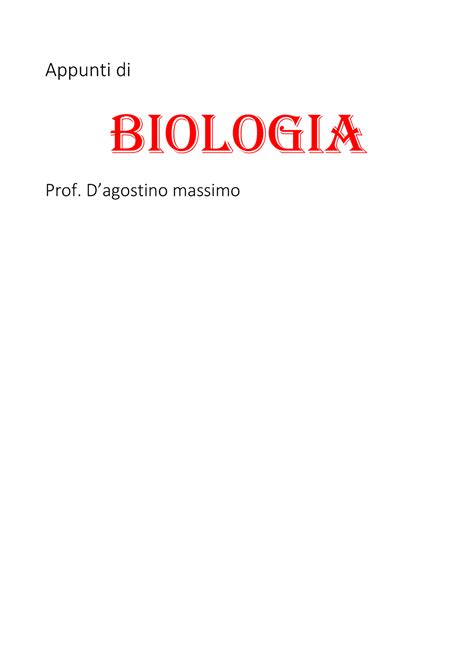 Appunti Di Biologia Primo Anno Appunti Di BIOLOGIA Prof Dagostino