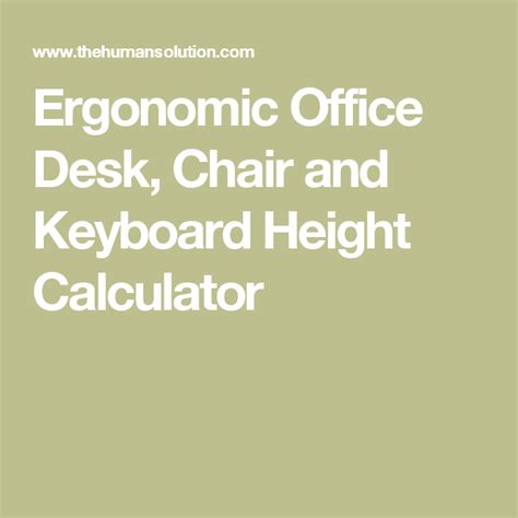 Ergonomic Office Desk Chair And Keyboard Height Calculator Office