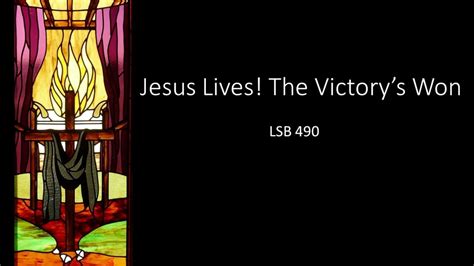 Jesus Lives The Victory S Won LSB 490 YouTube