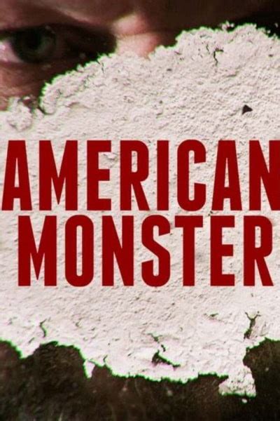 American Monster Season 1 Watch For Free American Monster Season