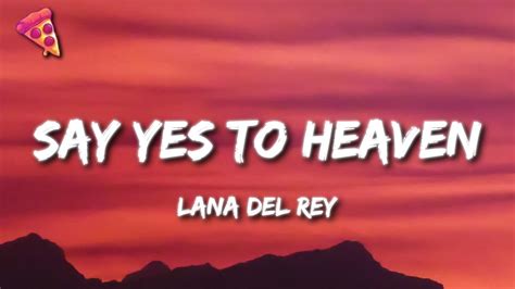 Lana Del Rey Say Yes To Heaven YouTube