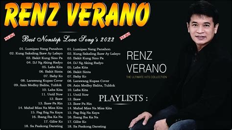 Renz Verano Greatest Hits Full Playlist 2022 Best Nonstop Opm Classic