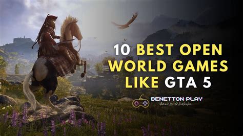 Top 10 Best Open World Games Like Gta 5