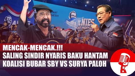 Mencak Mencak Saling Sindir Nyaris Baku Hantam Koalisi Bubar SBY Vs