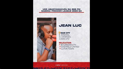 UKO ABANYAMAKURU BA B B KIGALI FM BABONAGA EPL JEAN LUC NI WE UFITE