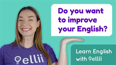 Improve Your English With Ellii Youtube