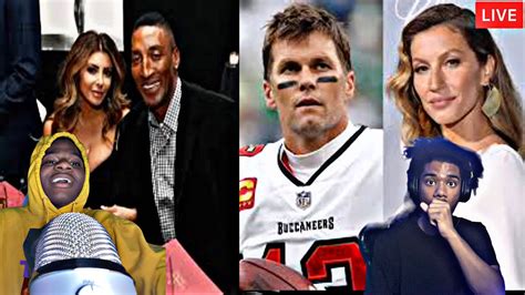 Tom Brady And Scottie Pippen Wifes Divorce Them Youtube