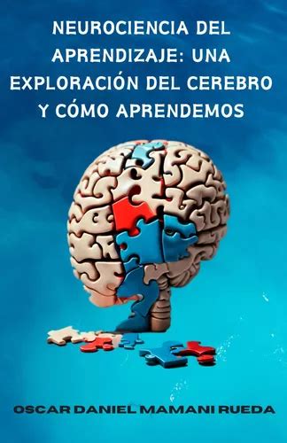 Neurociencia Del Aprendizaje Una Exploración Del Cere 61dud Envío Gratis