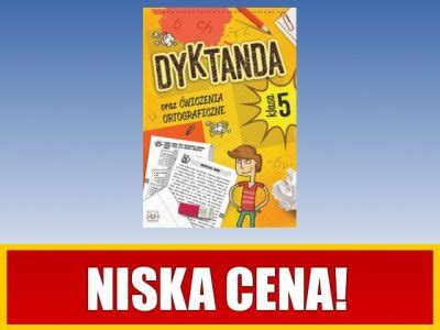 Dyktanda Oraz Wiczenia Ortograficzne Dla Klasy