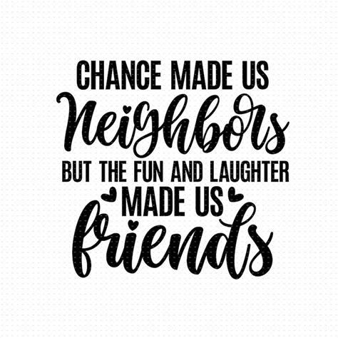 Chance Made Us Neighbors Svg Etsy