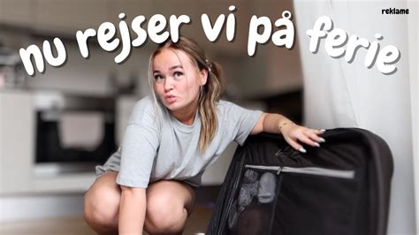 Jeg Pakker Til Vores Ferie Vlog Youtube