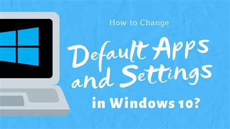 How To Change Default Apps In Windows