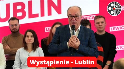 W Odzimierz Czarzasty Wyst Pienie W Lublinie Youtube