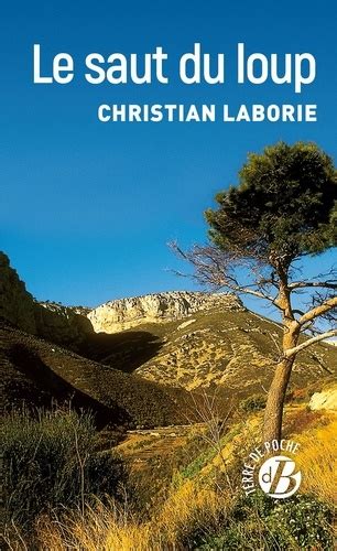 Le Saut Du Loup De Christian Laborie Poche Livre Decitre