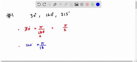 SOLVED Convert The Following To Radian Measure 30 120 315