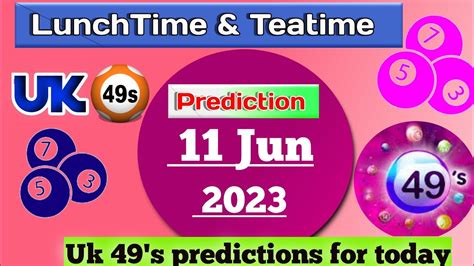 Uk 49s Predictions For Today 11 Jun 2023 Uk49s Lunchtime Teatime