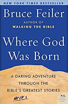 Where God Was Born A Daring Adventure Through The Bible S Greatest