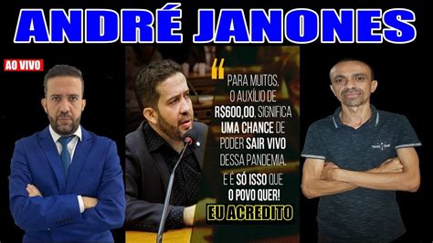 URGENTE ANDRÉ JANONES AO VIVO AGORA CORRA LÁ YouTube