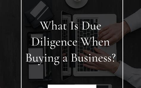 What Is Due Diligence When Buying A Business Griffin A