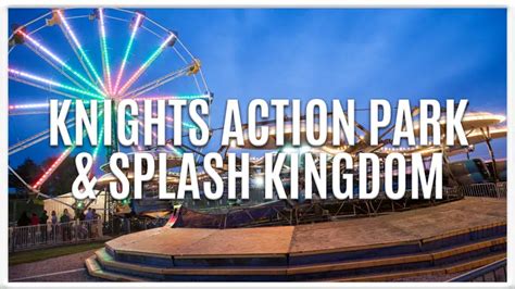 Knights Action Park & Splash Kingdom | justaroamaway.com