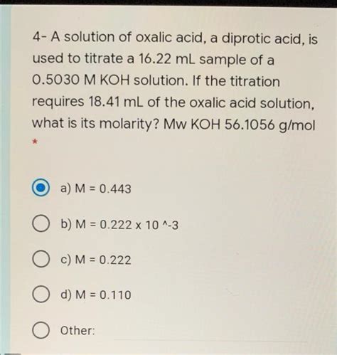 Solved 4 A Solution Of Oxalic Acid A Diprotic Acid Is