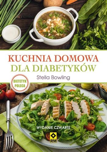 Kuchnia Domowa Dla Diabetyk W Wyd Diabetyk Pl