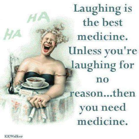 Laughter The Best Medicine Funny Quotes Funny Jokes Laughter The