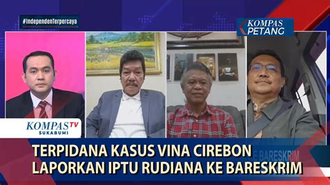 Terpidana Kasus Vina CIrebon Laporkan Iptu Rudiana Ke Bareskrim YouTube