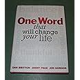 One Word That Will Change Your Life Britton Dan