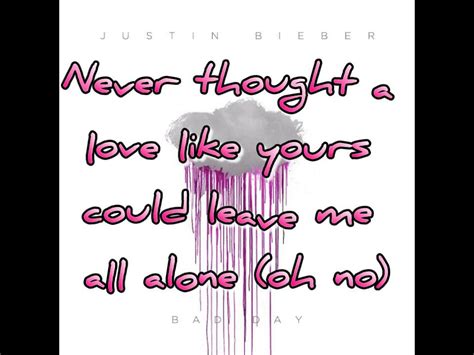 Bad Day Justin Bieber Official Lyrics On Screen Hd Youtube