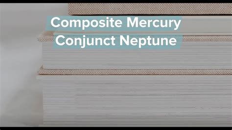 More About Composite Mercury Conjunt Neptune Youtube