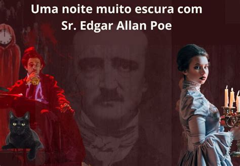 Teatro Unicid Apresenta Uma Noite Muito Escura O Sr Edgar Allan