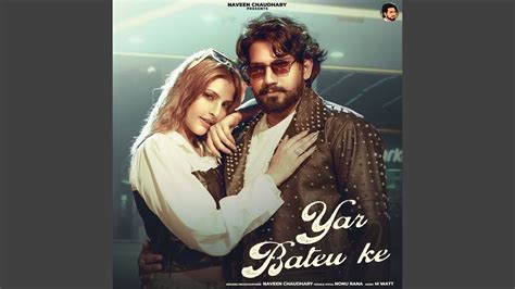 Yar Bateu Ke Feat Nonu Rana Youtube Music