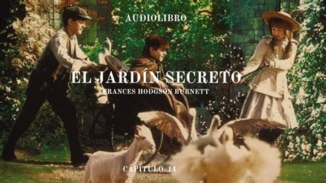 El jardín secreto de Frances Hodgson Burnett Capitulo 14 Audiolibro