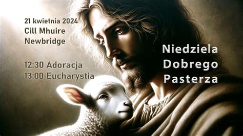 Niedziela Dobrego Pasterza Ks Piotr Jakubiak 21 04 2024 YouTube