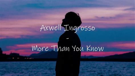 Axwell Ingrosso More Than You Know Lyrics Video YouTube