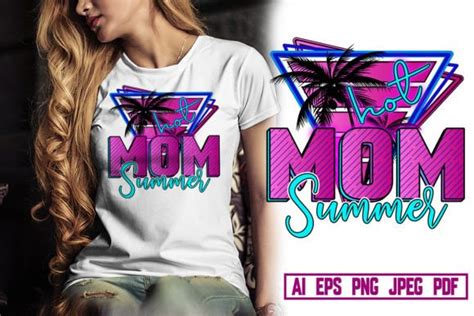 HOT MOM SUMMER T SHIRT DESIGN GRAPHIC Graphic By T SHIRT DESIGN GALLERY Creative Fabrica