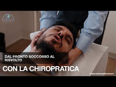 Dal Pronto Soccorso Al Risvolto Con La Chiropratica YouTube